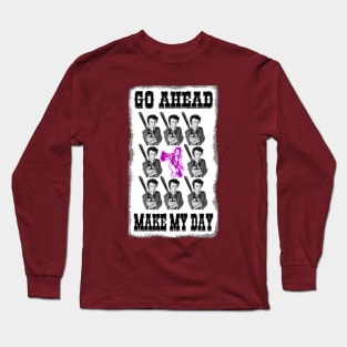 Dirty Harry - GO AHEAD, MAKE MY DAY Long Sleeve T-Shirt